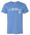 Unisex Tee - Have Faith...the story ends well!