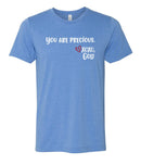 Unisex Tee - You are precious.