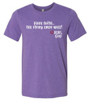 Unisex Tee - Have Faith...the story ends well!