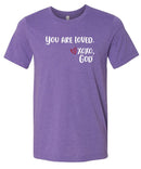 Unisex Tee - You Are Loved.