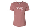 Women's Relaxed Tee - You make me smile.