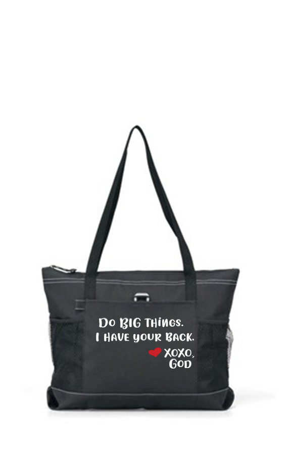 Zippered Tote Bag - Do Big Things.  I Have Your Back.