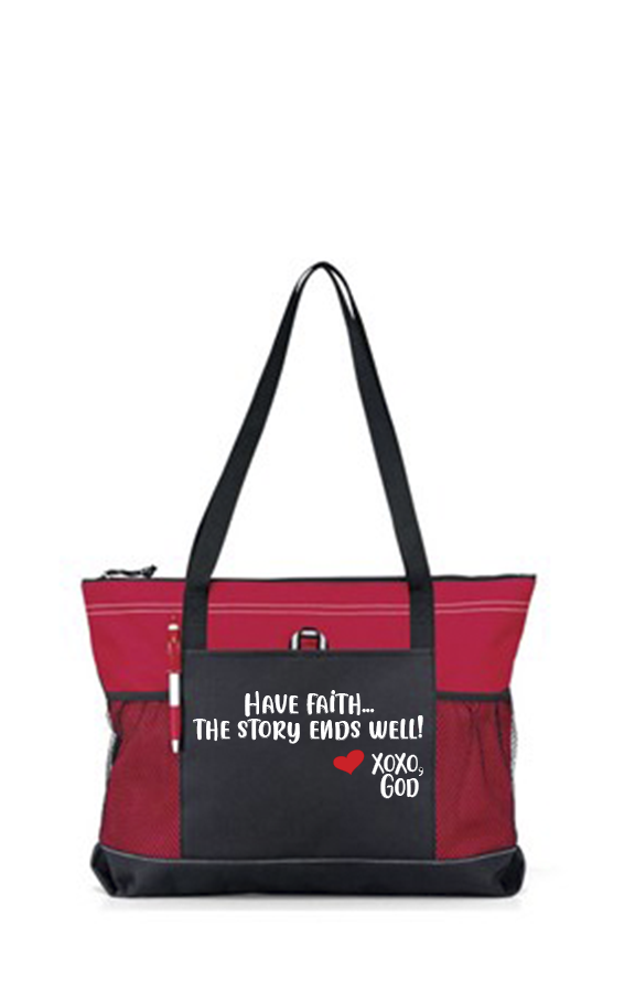 Zippered Tote Bag - Have Faith...The Story Ends Well!