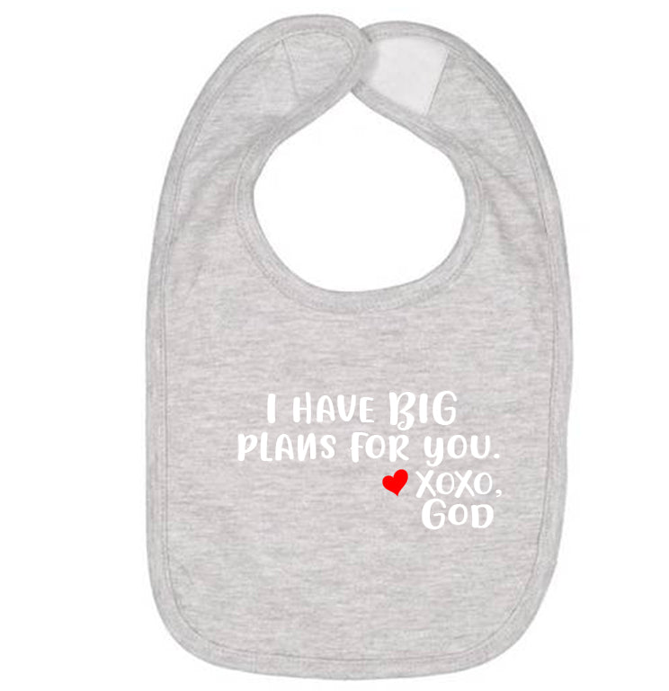 Baby Bib - I have BIG plans for you.