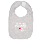 Baby Bib - You are precious.