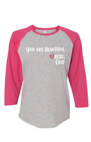 Women's Raglan Sleeve Baseball Tee - You are beautiful.