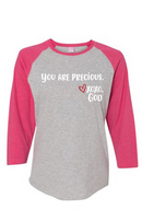 Women's Raglan Sleeve Baseball Tee - You are precious.