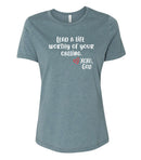 "Food For His Children" Women's Relaxed Tee - Lead a life worthy of your calling.