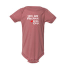 Infant/Toddler Onesie - You are precious.