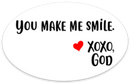 Oval Sticker - You Make Me Smile.